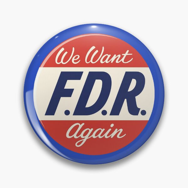 Item preview, We Want FDR Again - Franklin D Roosevelt Political Slogan designed and sold by acquiesce13.