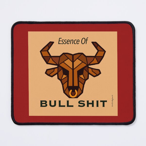 Item preview, Essence of Bull Shit designed and sold by BRobinson.