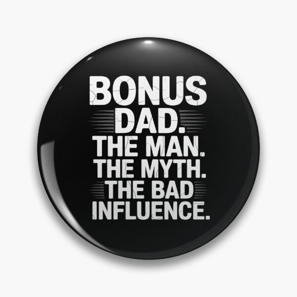 Item preview, Bonus Dad the Man the Myth the bad Influence for Dad designed and sold by genkihikki.
