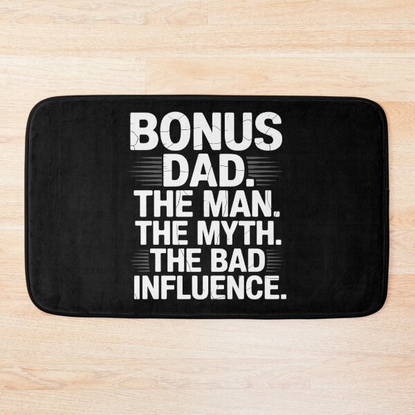 Item preview, Bonus Dad the Man the Myth the bad Influence for Dad designed and sold by genkihikki.