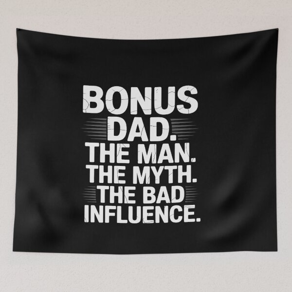 Item preview, Bonus Dad the Man the Myth the bad Influence for Dad designed and sold by genkihikki.