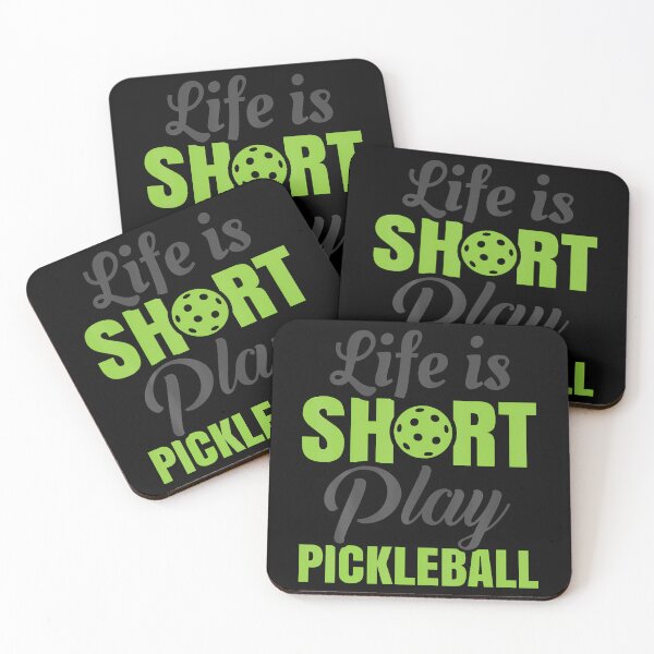 Item preview, Life Is Short Play Pickleball	 designed and sold by gaweshalmuezy.