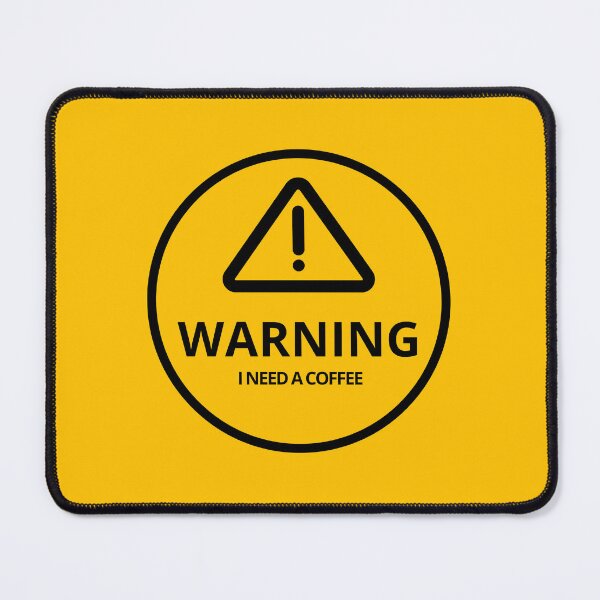 Item preview, Funny Coffee Warning Sign – I Need A Coffee Caffeine Addict Humour designed and sold by DoveVonBucket.