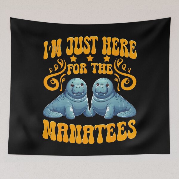 Item preview, I'M Just Here For The Manas Manas Lover Sea Cows designed and sold by PaulaStokes2.