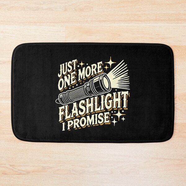 Item preview, Just One More Flashlight I Promise Funny Flashlight Lover designed and sold by watsonritua.