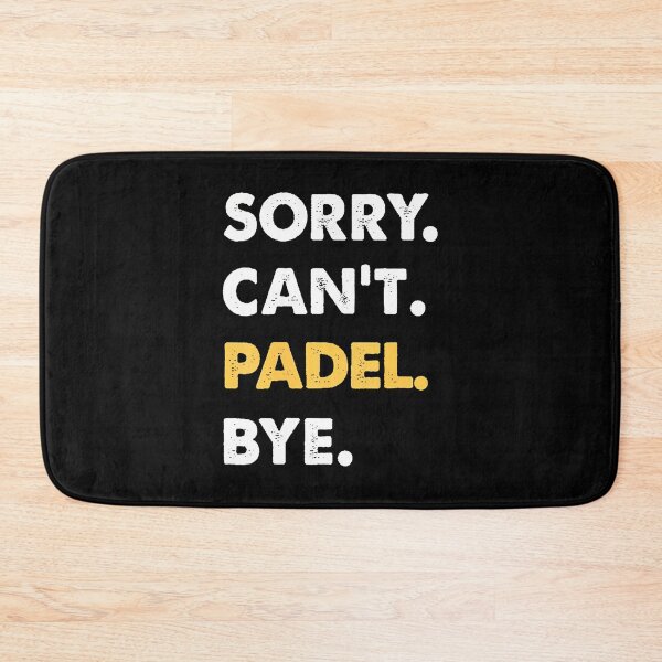 Item preview, Sorry Can’t Padel Bye designed and sold by gaweshalmuezy.