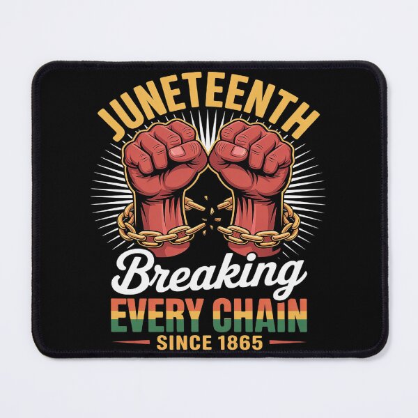 Item preview, Breaking Every Chain Since 1865 Juneteenth Freedom designed and sold by ProudForFunny.