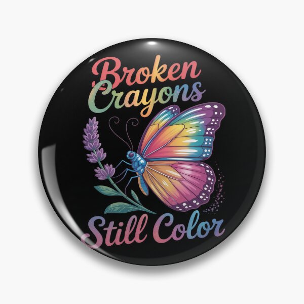 Item preview, Broken Crayons Still Color Mental Health Awareness designed and sold by ProudForFunny.