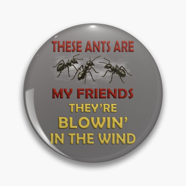 Item preview, These Ants Are My Friends They're Blowin' in the Wind Mangled Lyrics designed and sold by babbselasdesigns.
