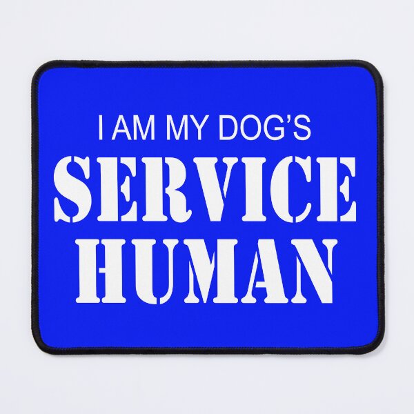 Item preview, I'm My Dog's Service Human Funny Dog Owner Support Animal designed and sold by babbselasdesigns.