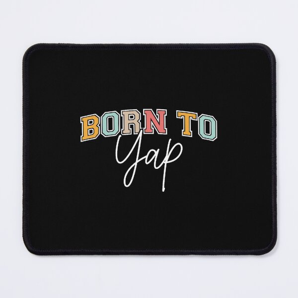 Item preview, Born To Yap designed and sold by bambiai.
