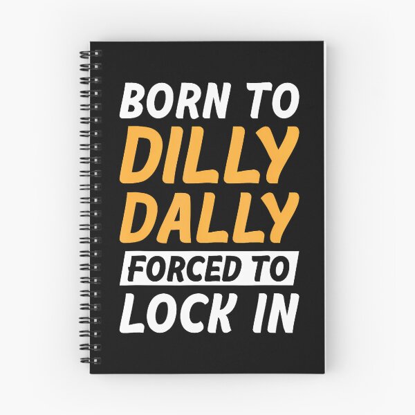 Item preview, Born To Dilly Dally Forced To Lock In designed and sold by bambiai.