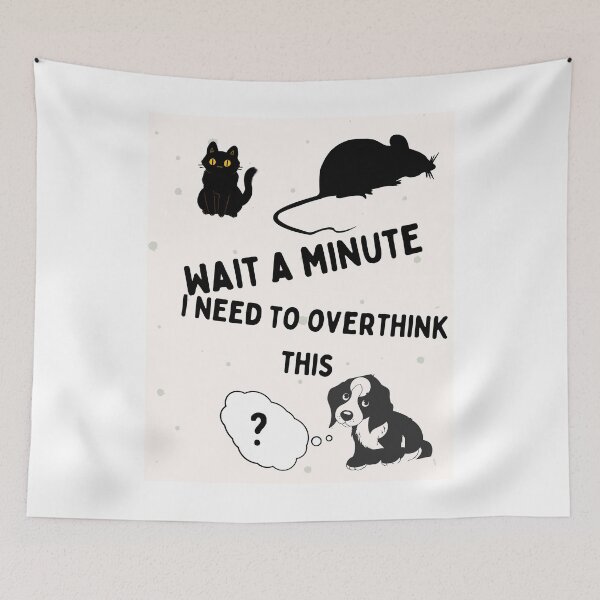 Item preview, Wait a Minute I Need to Overthink This - Funny Anxiety Gift” designed and sold by Extremeallie.