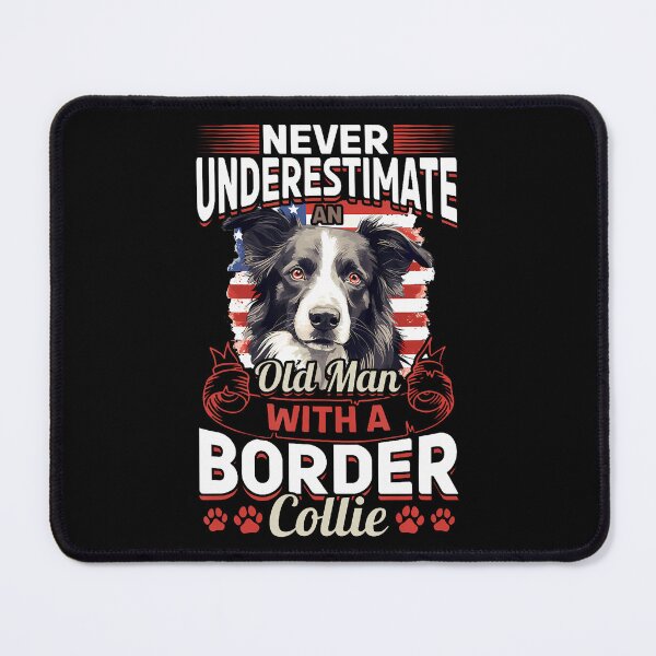 Item preview, Border Collie Dog - Never Underestimate An Old Man With A designed and sold by CeliaApril.