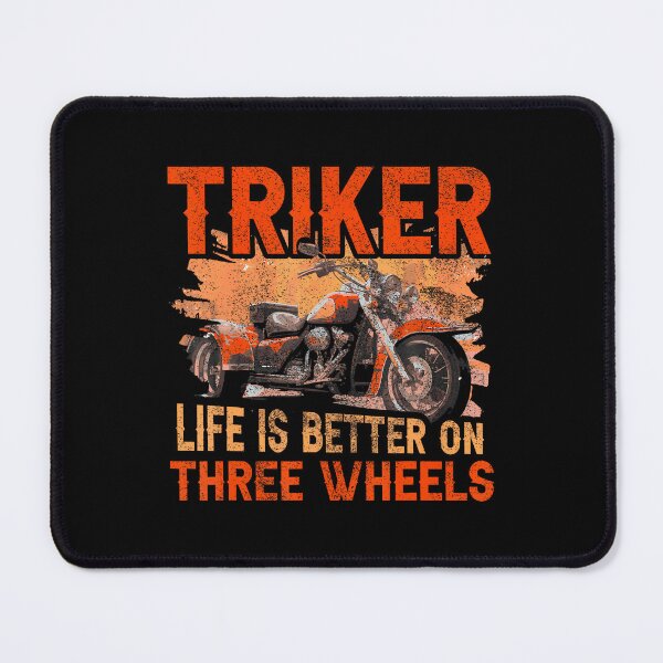 Item preview, Triker - Life Is Better On Three Wheels - Motorcycle Trike designed and sold by brokgoingsa.