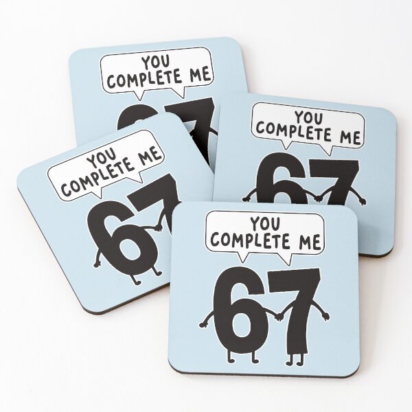 Item preview, You Complete Me. 67 Meme. #4 designed and sold by EunsooLee.
