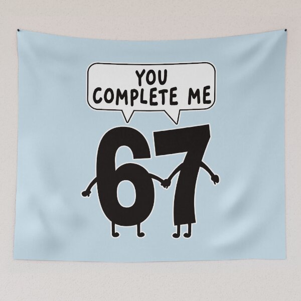 Item preview, You Complete Me. 67 Meme. #4 designed and sold by EunsooLee.