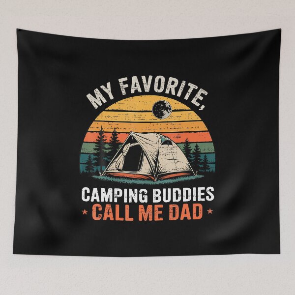 Item preview, My Favorite Camping Buddies Call Me Dad Father's Day Outdoor designed and sold by AileighKyser.