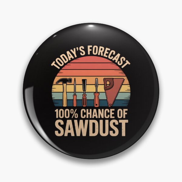 Item preview, Today's Forecast 100% Chance Of Sawdust, Carving Woodwork designed and sold by banbopbii.