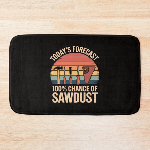 Item preview, Today's Forecast 100% Chance Of Sawdust, Carving Woodwork designed and sold by banbopbii.