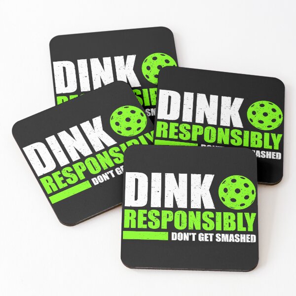 Item preview, Dink Responsibly Don't Get Smashed - Funny Pickleball Team Gift designed and sold by kavitasyavera.