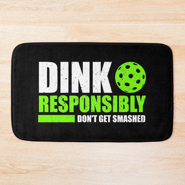 Item preview, Dink Responsibly Don't Get Smashed - Funny Pickleball Team Gift designed and sold by kavitasyavera.