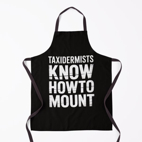 Item preview, Taxidermy Gift Taxidermists Know How To Mount designed and sold by banbopbii.