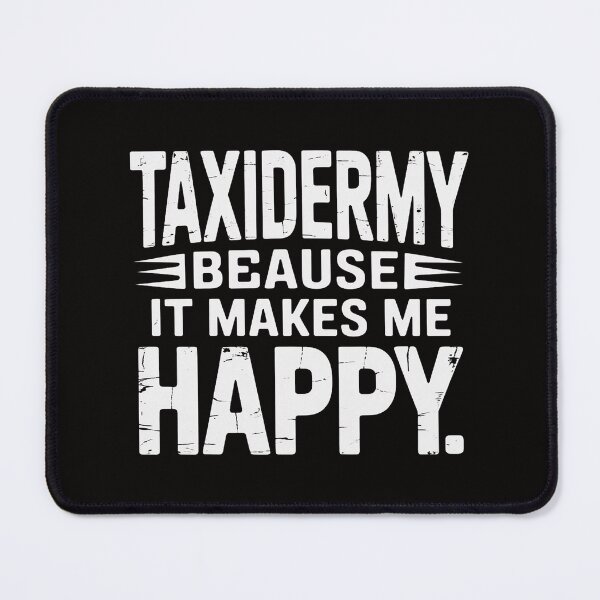 Item preview, Taxidermy Gift For Taxidermist Quote Taxidermy designed and sold by banbopbii.