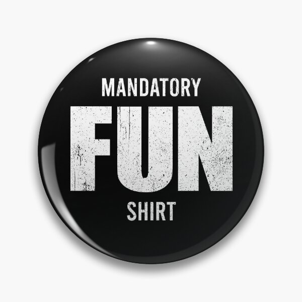 Item preview, Mandatory Fun Shirt - Funny Military Mandatory Quote designed and sold by kavitasyavera.