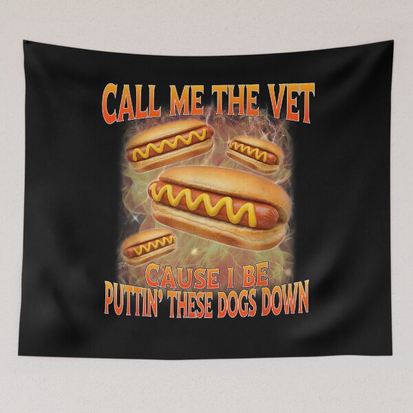 Item preview, Call Me The Vet Cause I Be Putting These Dogs Down Unhinged Meme designed and sold by NormamArtworks.