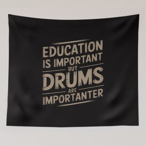 Item preview, Education Is Important But Drums Are Importanter Musician designed and sold by banbopbii.