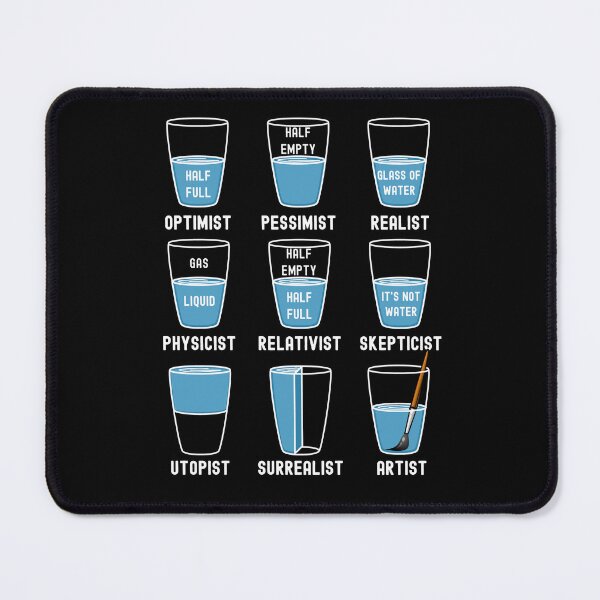 Item preview, Funny Nerdy Optimist Pessimist Realist Physicist Relativist Skepticist Utopist Surrealist Artist Glass of Water White Text designed and sold by MathWare MathClips.