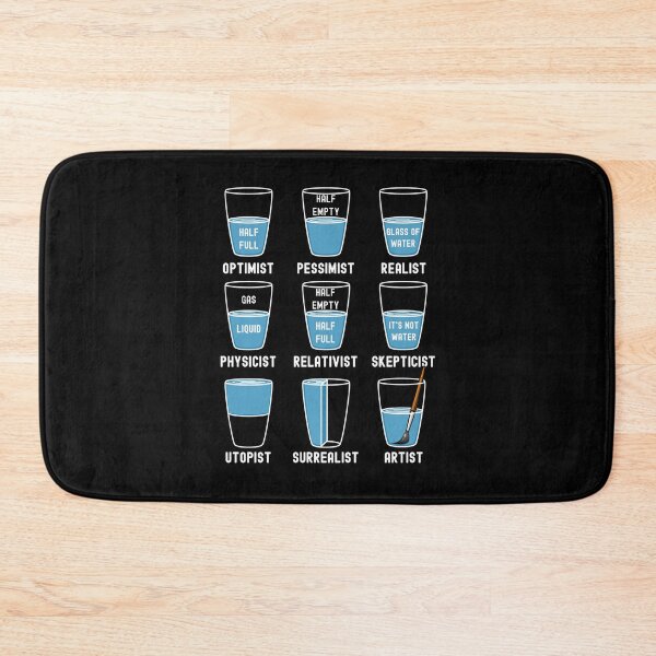 Item preview, Funny Nerdy Optimist Pessimist Realist Physicist Relativist Skepticist Utopist Surrealist Artist Glass of Water White Text designed and sold by MathWare MathClips.