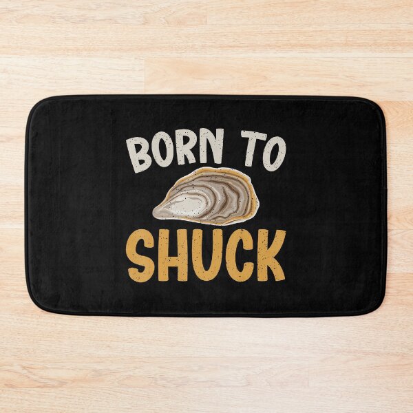 Item preview, Born To Shuck Oyster designed and sold by markettathorn.