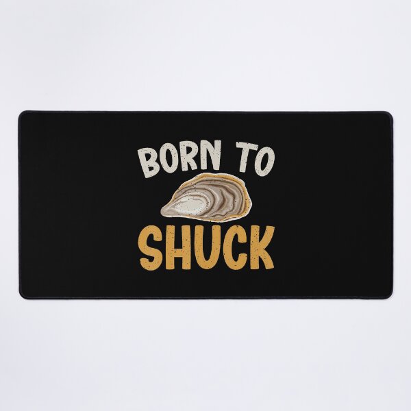 Item preview, Born To Shuck Oyster designed and sold by markettathorn.