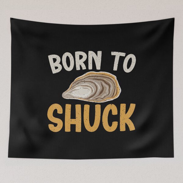 Item preview, Born To Shuck Oyster designed and sold by markettathorn.