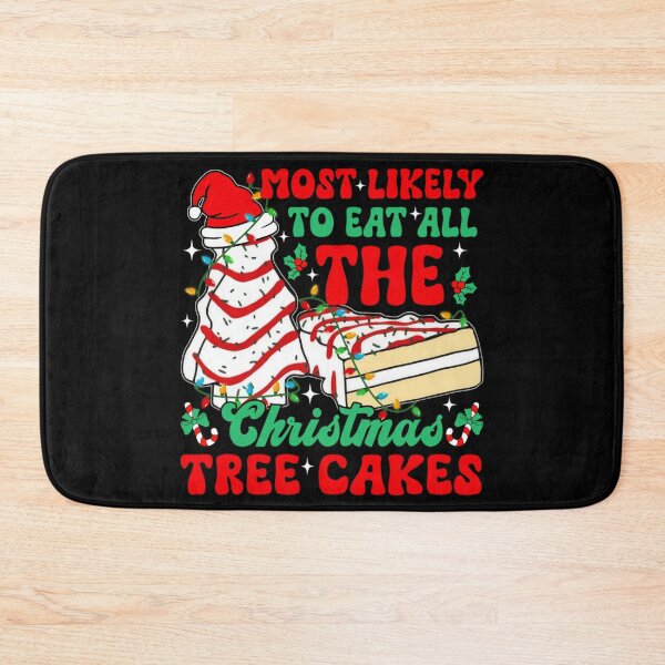 Item preview, Most Likely To Eat All The Christmas Tree Cakes Funny Holiday Foodie Humor designed and sold by Serene woods.
