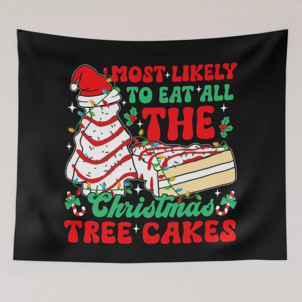Item preview, Most Likely To Eat All The Christmas Tree Cakes Funny Holiday Foodie Humor designed and sold by Serene woods.