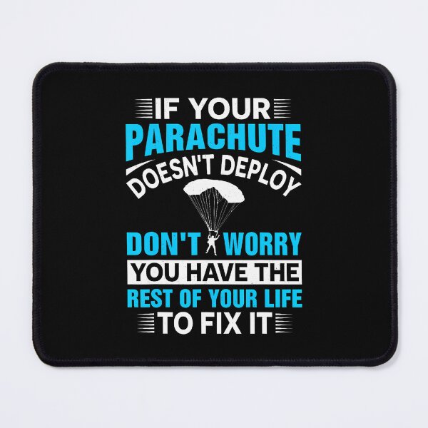 Item preview, If Your Parachute Doesn't Deploy Don't Worry You Have The Re designed and sold by kowaldtlbung.