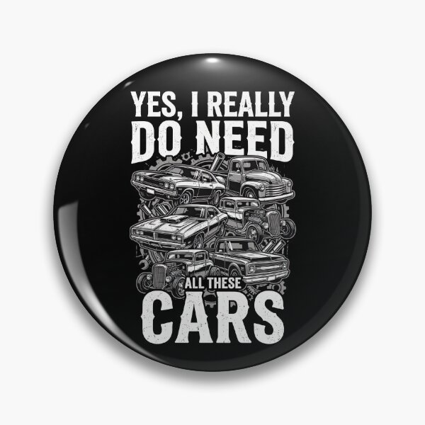 Item preview, Yes I Really Do Need All These Cars Funny Auto Enthusiast designed and sold by NovaCraft30.