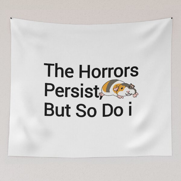 Item preview, The Horrors Persist, But So Do i with kawaii hamster designed and sold by vibeno1.