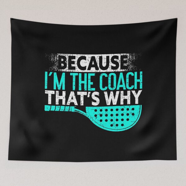 Item preview, Because I’m The Coach Padel designed and sold by loladabiancj.