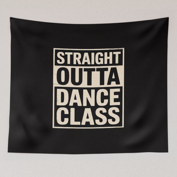 Item preview, Straight Outta Dance Class  Great Dancer & Dancing designed and sold by AnimeManga2D.