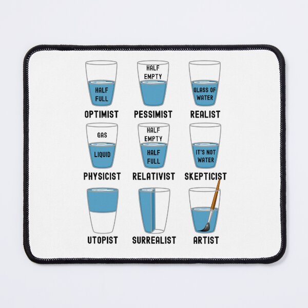 Item preview, Funny Nerdy Optimist Pessimist Realist Physicist Relativist Skepticist Utopist Surrealist Artist Glass of Water Black Text designed and sold by MathWare MathClips.