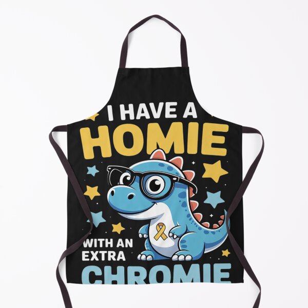 Item preview, I Have A Homie With An Extra Chromie Down Syndrome Awareness designed and sold by LegendsArt75.