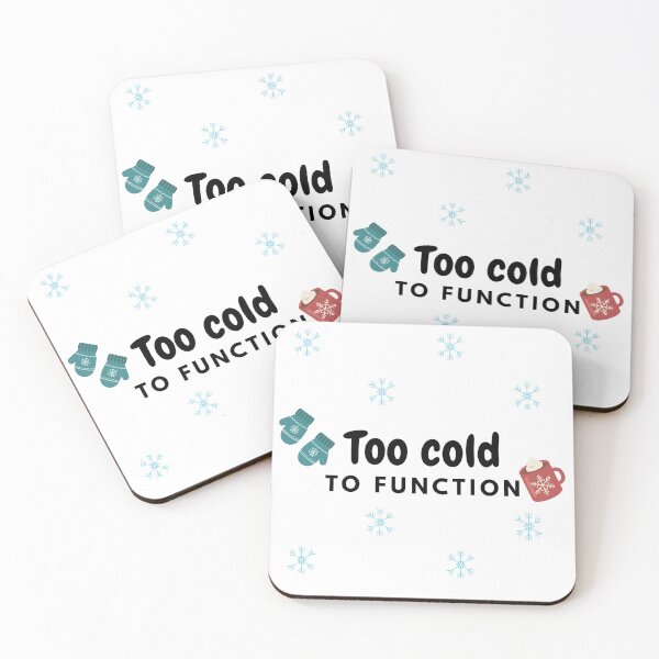 Item preview, Too Cold to Function Design – Funny Winter Humor Tee for Cold Weather Lovers designed and sold by Creative-Tribe.