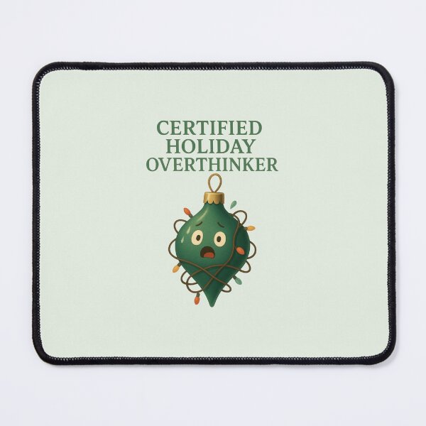 Item preview, Certified Holiday Overthinker designed and sold by The Kavi.
