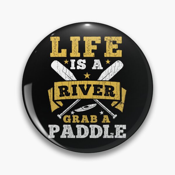 Item preview, Life Is A River Grab A Paddle designed and sold by junrilbegumet.