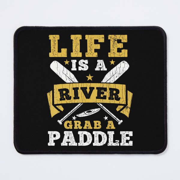 Item preview, Life Is A River Grab A Paddle designed and sold by junrilbegumet.