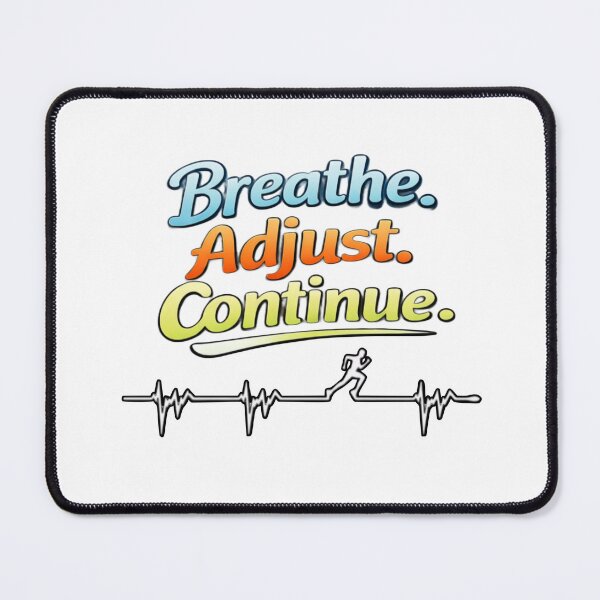 Item preview, Breathe. Adjust. Continue. designed and sold by harispatel62.